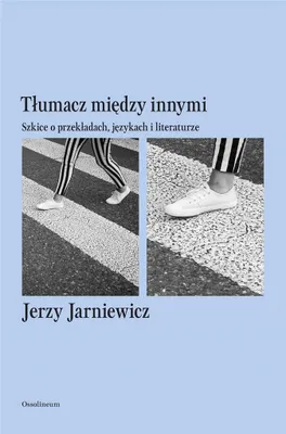 Produktbild von Szkice o przekładach i roli tłumacza Jerzy Jarniewicz