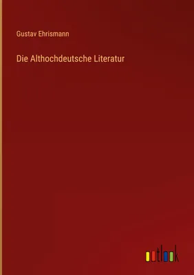 Produktbild von Die Althochdeutsche Literatur