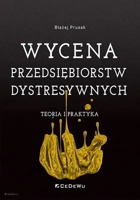 Zdjęcie produktu dla Wycena przedsiębiorstw dystresywnych - Błażej Prusak