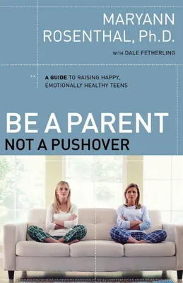Produktbild von The Be a Parent, Not a Pushover