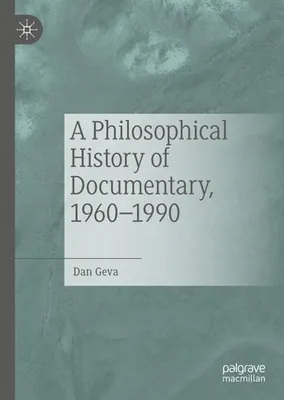 Obrázek produktu pro A Philosophical History of Documentary, 1960-1990