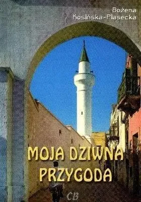 Produktbild von Kosinska-Piasecka, B: Moja dziwna przygoda