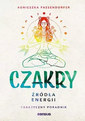 Produktbild von Czakry. Źródła energii. Poradnik praktyczny
