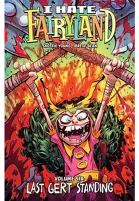 Obrázok produktu pre I Hate Fairyland Volume 6: Last Gert Standing