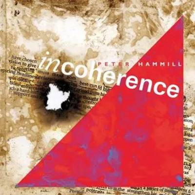 Zdjęcie produktu dla Peter Hammill: Incoherence (Expanded Edition)
