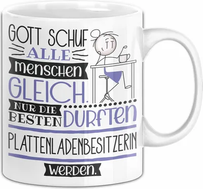 Produktbild von Plattenladenbesitzerin Geschenk Becher Tasse Gott Schuf Alle Menschen Gleich Nur Die Besten Durfeten Plattenladenbesitzerin Werden Geschenkidee Lustig (Weiß)