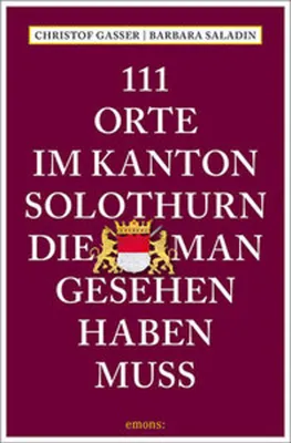 Obrázok produktu pre 111 Orte im Kanton Solothurn, die man gesehen haben muss
