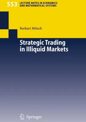 Obrázek produktu pro Strategic Trading in Illiquid Markets