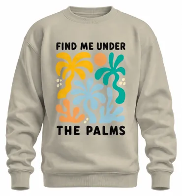 Zdjęcie produktu dla Bluza z nadrukiem "Find Me Under The Palms" - letnie wakacje, plaża, styl boho, morze, naturalne motywy, rozmiar 3XL