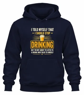 Produktbild von I Told Myself I Should Stop Drinking Bier Humor Alkohol Hoodie Kapuzenpullover, Navy, XL