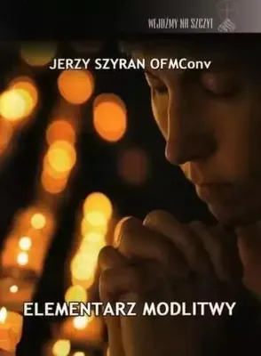 Image de Elementarz modlitwy dla dzieci Bożych Jerzy Szyran OFMConv