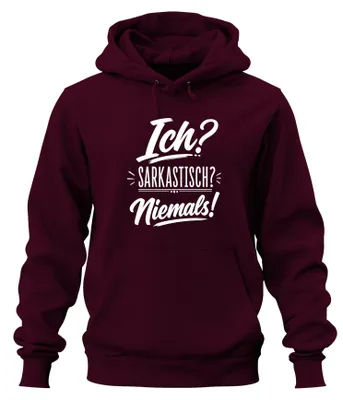 Zdjęcie produktu dla Ja? Sarkastyczna? Nigdy! Bluza z kapturem z zabawnym napisem o sarkazmie, kolor burgundzki, rozmiar S