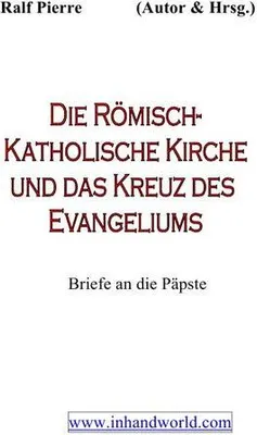Produktbild von Die Römisch-Katholische Kirche & das Kreuz mit dem Evangeliuml