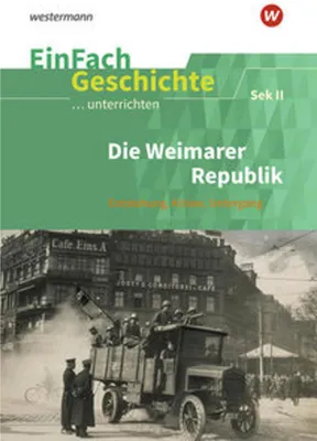 Immagine prodotto di Die Weimarer Republik. EinFach Geschichte ...unterrichten