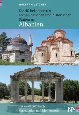 Immagine prodotto di Die 40 bekanntesten archäologischen und historischen Stätten in Albanien