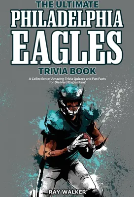 Produktbild von The Ultimate Philadelphia Eagles Trivia Book