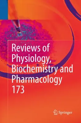Obrázok produktu pre Reviews of Physiology, Biochemistry and Pharmacology, Vol. 173