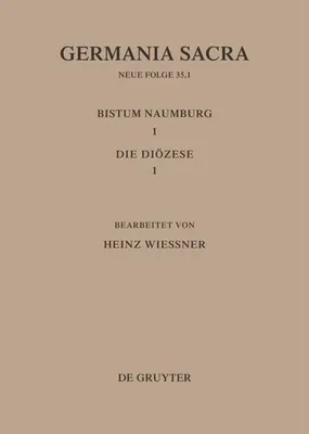 Produktbild von Die Bistümer der Kirchenprovinz Magdeburg: Das Bistum Naumburg 1,1: Die Diözese