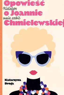 Produktbild von Niełatwo mnie zabić. Opowieść o Joannie Chmielewskiej.