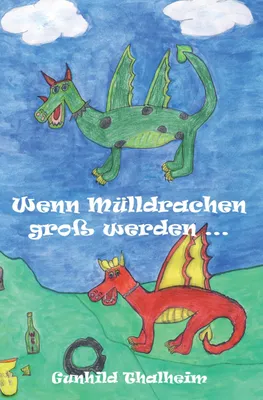 Produktbild von Wenn Mülldrachen groß werden ...