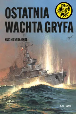Produktbild von Ostatnia wachta Gryfa - historia polskiego okrętu wojennego
