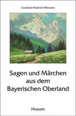 Obrázok produktu pre Sagen und Märchen aus dem Bayerischen Oberland