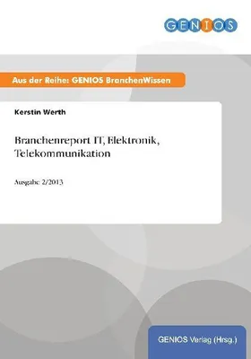 Produktbild von Branchenreport IT, Elektronik, Telekommunikation