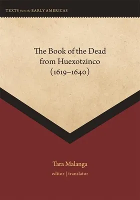 Obrázek produktu pro The Book of the Dead from Huexotzinco (1619-1640)