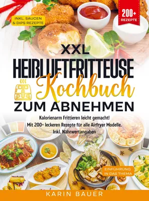 Produktbild von XXL Heißluftfritteuse Kochbuch zum Abnehmen