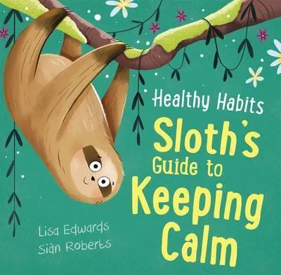 Zdjęcie produktu dla Healthy Habits: Sloth's Guide to Keeping Calm