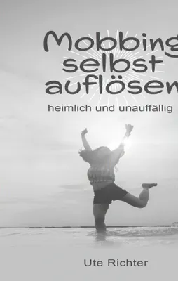 Obrázok produktu pre Mobbing selbst auflösen: heimlich und unauffällig