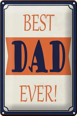 Produktbild von Blechschild Spruch 20x30cm best DAD ever bester Vater