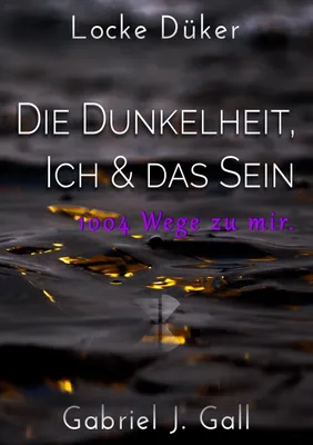 Produktbild von Die Dunkelheit, Ich & das Sein