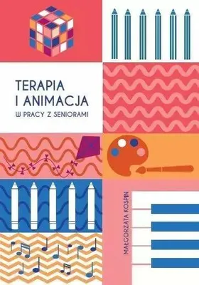 Produktbild von Terapia i animacja w pracy z seniorami