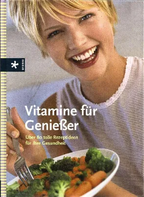 Produktbild von Vitamine für Geniesser: Über 80 tolle Rezeptideen für Ihre Gesundheit