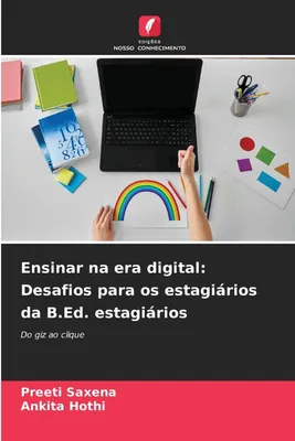 Produktbild von Ensinar na era digital: Desafios para os estagiários da B.Ed. estagiários
