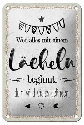 Produktbild von Blechschild Wer alles mit einem Lächeln beginnt, 30 x 20 cm, Blechschilder Spruch Glück Weisheit