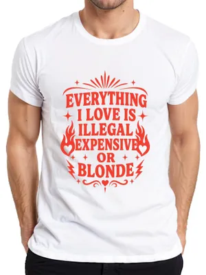 Produktbild von Everything I Love Is Illegal Expensive Or Statement Sarkasmus Fun Herren T-Shirt, Weiß, XXL