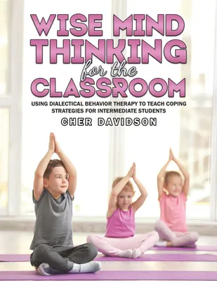 Produktbild von Wise Mind Thinking for the Classroom