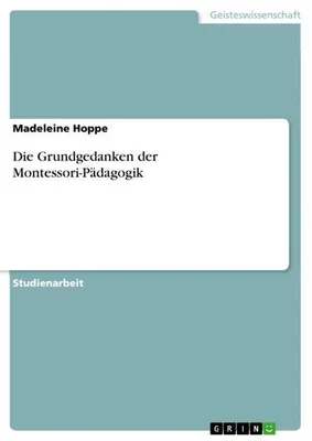 Produktbild von Die Grundgedanken der Montessori-Pädagogik