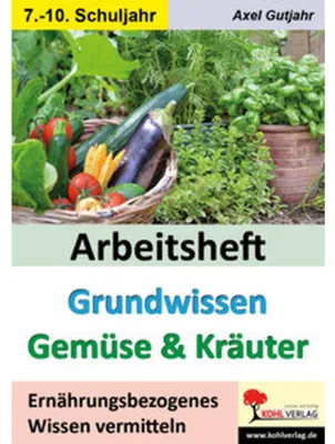 Obrázok produktu pre Arbeitsheft Grundwissen Gemüse & Kräuter