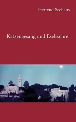 Immagine prodotto di Katzengesang und Eselsschrei