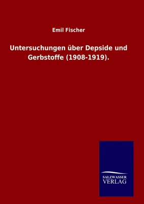 Produktbild von Untersuchungen über Depside und Gerbstoffe (1908-1919).