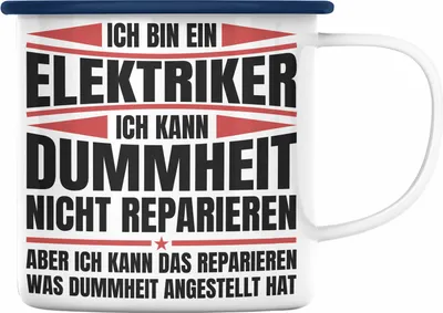 Produktbild von Trendation - Elektriker Emaille Tasse Geschenk Elektromeister Lustiger Spruch Männer Geschenkidee Ich Kann Dummheit Nicht Reparieren (Blau)