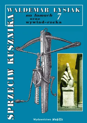 Immagine prodotto di Sprzeciw kusznika. Łysiak na łamach 7