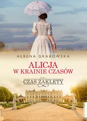 Imagen del producto de ISBN Alicja w krainie czasów Tom 1 Czas zaklęty, Polski, Broszurowa okładka, 336 stron(y)
