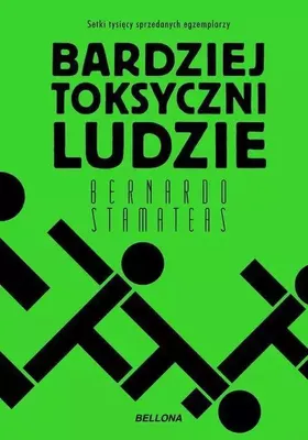 Obrázek produktu pro Bardziej toksyczni ludzie - Bernardo Stamateas (Ratgeber auf Polnisch)