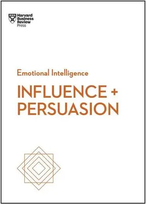 Image de Influence and Persuasion (HBR Emotional Intelligence Series)