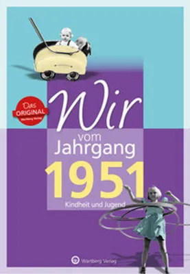 Image de Wir vom Jahrgang 1951 - Kindheit und Jugend