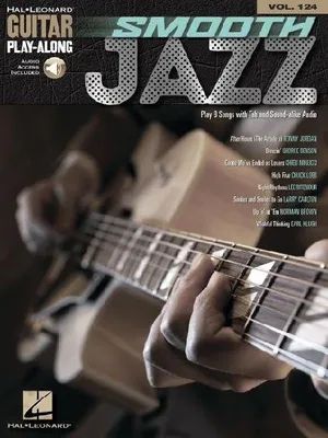 Produktbild von Smooth Jazz: Guitar Play-Along Volume 124 (Bk/Online Audio)